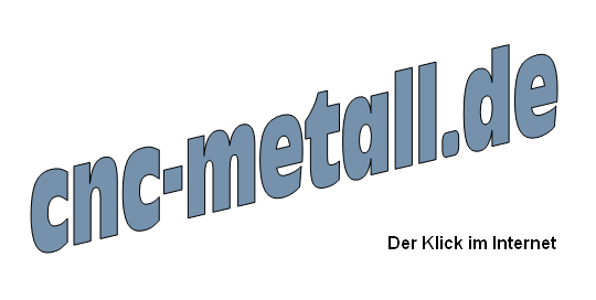 cnc-metall.de - Der Klick im Internet cnc-metall.de - Der Klick im Internet